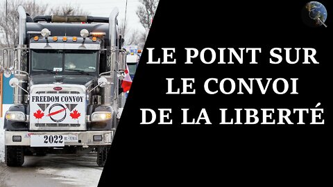 Canada - Un Point sur le Convoi de la Liberté