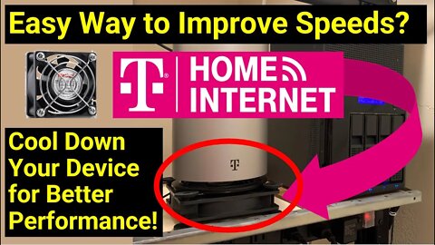 T-Mobile Home Internet 🔥 How to Speed it Up? Will a Cooling Fan Improve Perf? 5G 4G LTE TMobile