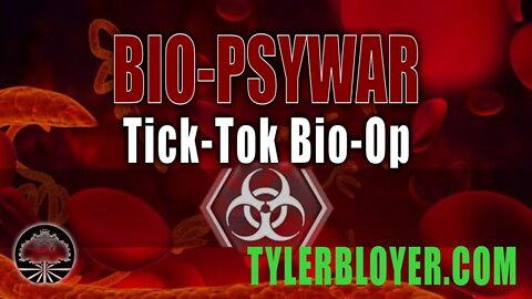 Bio-PsyWar | Tick-Tok Bio-Op
