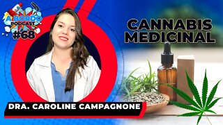 Dra Caroline Campagnone Cannabis Medicinal - A Bordo Podcast #68