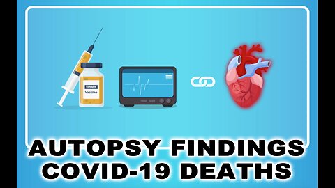 Video Abstract: Autopsy Findings in Cases of Fatal COVID-19 Vaccine-Induced Myocarditis