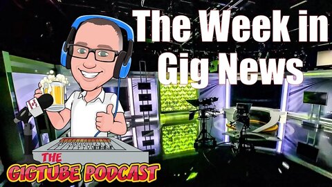 This Week’s Gig News 6/27/21 | The GigTube Podcast