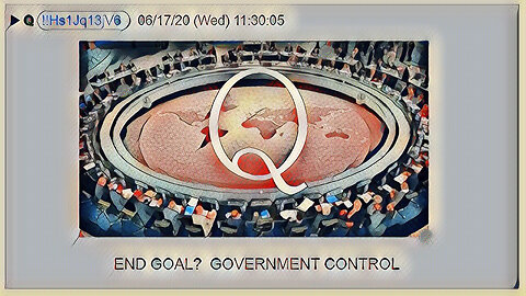Q June 19, 2020 – End Goal? Government Control
