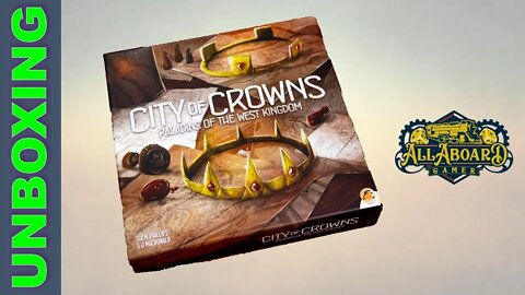 City of Crowns (Paladins of the West Kingdom's 1st Expansion) Unboxing!