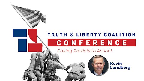 2021 Truth & Liberty Coalition Conference: "Election Integrity" with Kevin Lundberg