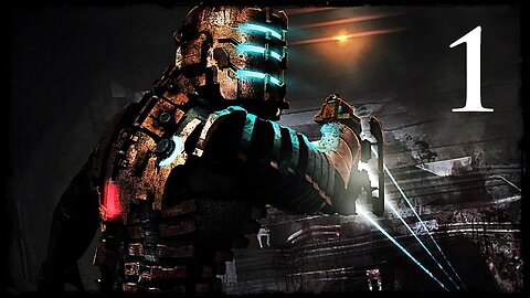 Dead Space - Chapter 1- Know God, No Fear. No God, Know Fear.