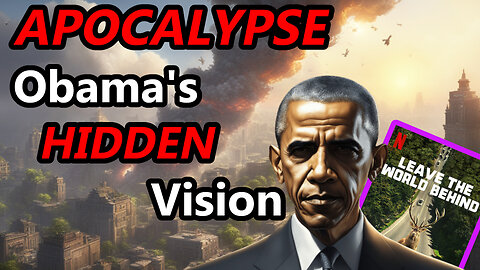 Unveiling OBAMA's HIDDEN APOCALYPTIC Messages in Leave the World Behind