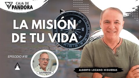 La Misión de tu Vida con Alberto Lozano