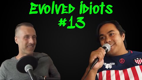 Evolved idiots #13