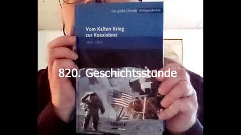 820. Stunde zur Weltgeschichte – 13.04.1962 bis 30.06.1962