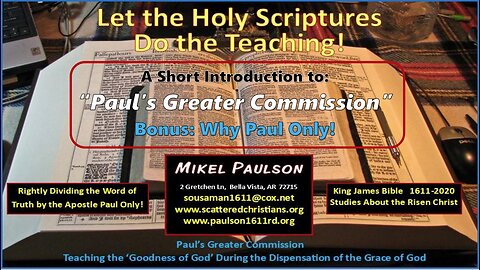 Introduction to the "Greater Commission" of the Apostle Paul. Bonus: Why Paul Only!
