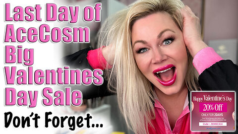 LAST DAY OF AceCosm Valentines Day Sale, DON't FORGET... | Code Jessica10 Saves you Money