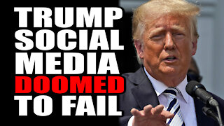 Trump Social Media DOOMED to Fail?