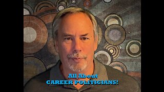 All About Career Politicians!