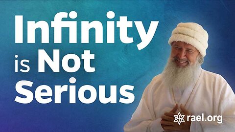 Maitreya Rael: Infinity is not Serious (75-11-01)