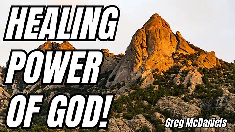 HEALING POWER OF GOD! Greg McDaniels