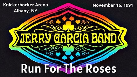 Run For The Roses | Jerry Garcia Band 11.16.91