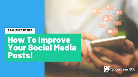 How To Improve Your Real Estate Social Media Posts