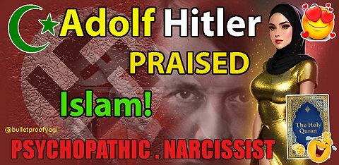 Narcissist Adolf Hitler's Muslim jihadi army & 72 virgins dream!