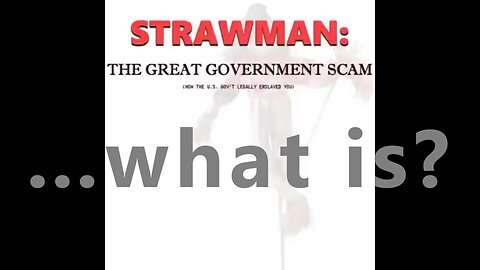 …what is strawman the great government scam?