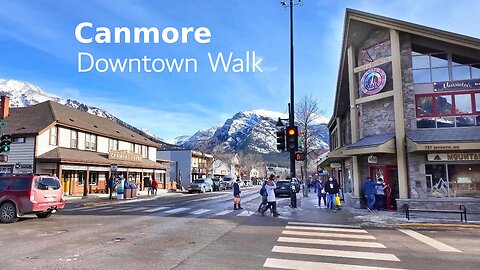 CANADA Travel - CANMORE Alberta Downtown Walk 4K