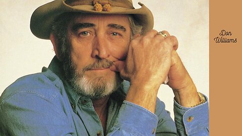 I wouldn't be a man, by Don Williams.