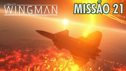 Project Wingman Detonado PT-BR | Missão 21: Reis