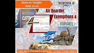 Ep 85 N8 Fri 13th Oct 2023 Air Border Exemptions & Israel