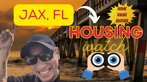 Housing Watch- Jacksonville, Florida Real Estate Market Shorts