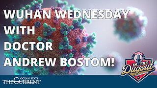 Wuhan Wednesday with Doctor Andrew Bostom! #InTheDugout – March 1, 2023