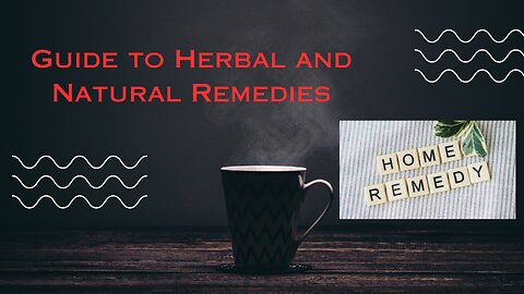 Guide to Herbal and Natural Remedies