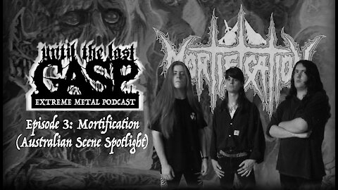 Until The Last Gasp - Extreme Metal Podcast (Episode 3: Mortification - The Early Years)