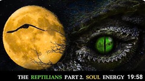 THE REPTILIANS. Part 2. Harvesting soul energy.