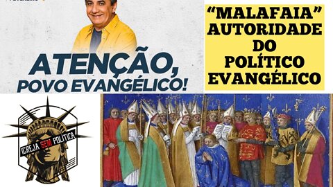 132 - MALAFAIA - Autoridade do Político Evangélico