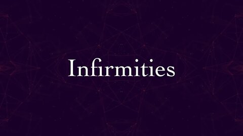 Infirmities