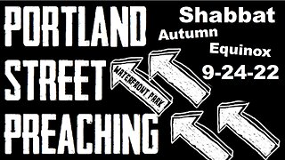 SHABBAT Autumn Equinox Street Preaching