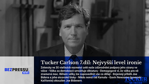 Tucker Carlson 7.díl: Nejvyšší level ironie