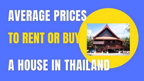 A QUICK LOOK AT SOME REAL ESTATE SALE AND RENTAL PRICES IN THAILAND