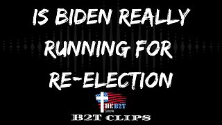 Is Biden Really Running For Re-Election?