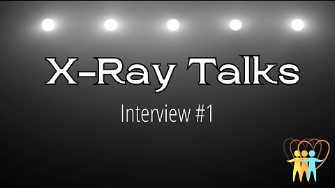 Interview #1: X-Ray Talk with Anonymous