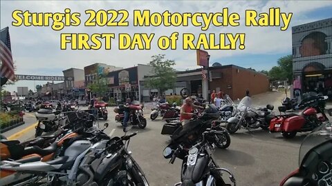 Sturgis 2022 Motorcycle Rally - FIRST DAY - Main Street Sturgis- Opening Day