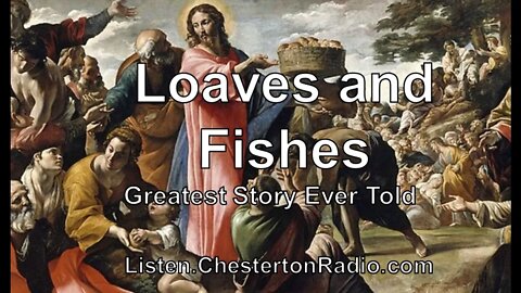 Loaves and Fishes - Greatest Story Ever Told