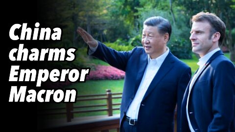 China charms Emperor Macron