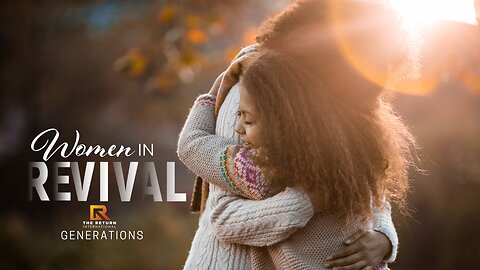 “One generation… to another” - Women in Revival