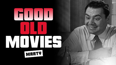 Good Old Movies: Marty (1955)