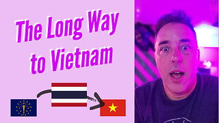 The Long Way to Vietnam – Part 2: Thailand