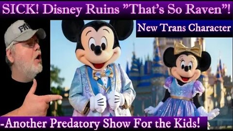 SICK! Disney Adds Trans Character to "That's So Raven" Reboot; Another Predatory Show for Kids!