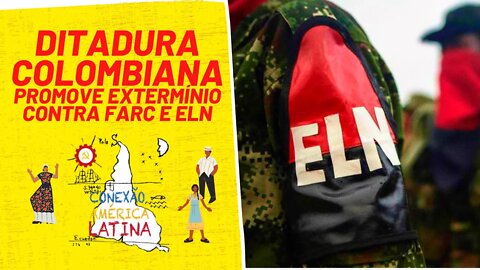 Ditadura colombiana promove extermínio contra FARC e ELN - Conexão América Latina nº 75 - 28/09/21