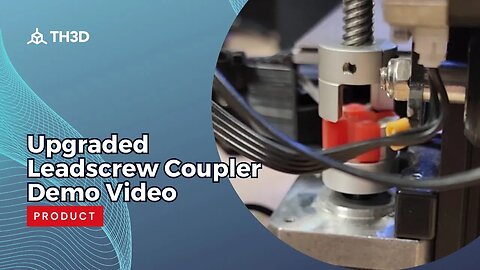 Our Upgraded Leadscrew Couplers save Nozzles!