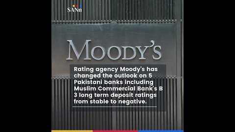 Moody's changes Pakistani banks' ratings from stable to negative